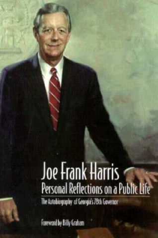 Joe Frank Harris: Personal Reflections On A Public Life (H451/Mrc)