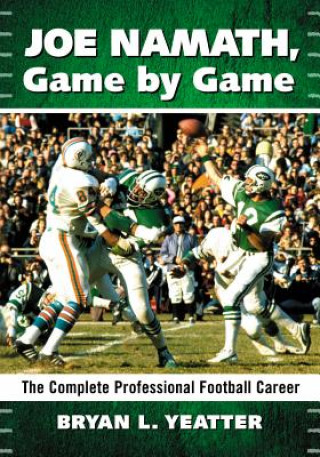 Joe Namath, Game by Game