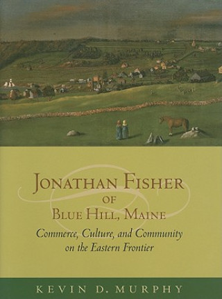 Jonathan Fisher of Blue Hill, Maine