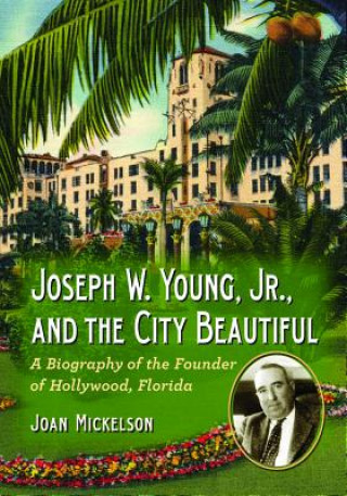 Joseph W. Young, Jr., and the City Beautiful
