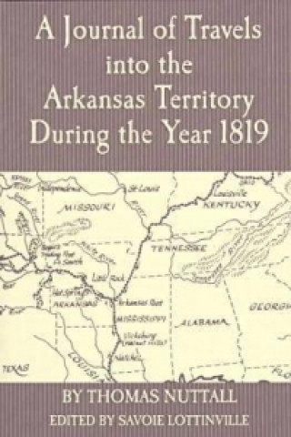 Journal of Travels into the Arkansas Territory During the Year 1819