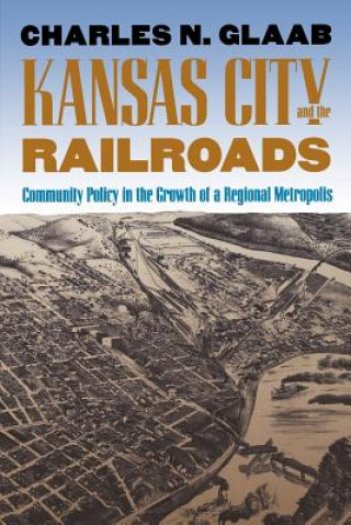 Kansas City and the Railroads