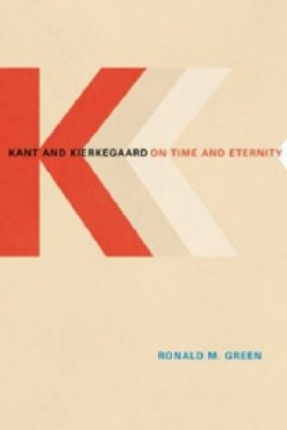Kant and Kierkegaard on Time and Eternity