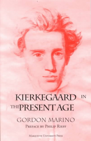 Kierkegaard in the Present Age