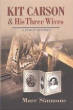 Kit Carson and His Three Wives