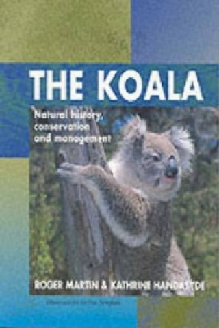 Koala: Natural History, Conservation, Management