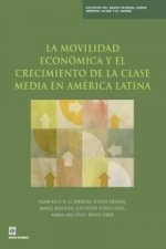 La movilidad economica y el crecimiento de la clase media en America Latina