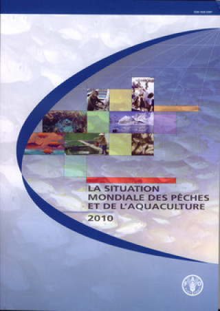 La situation mondiale des peches et de l'aquaculture 2010