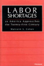 Labor Shortages as America Approaches the Twenty-first Century