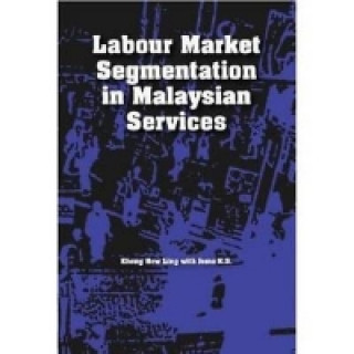 Labour Market Segmentation in Malaysian Services