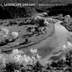 Landscape Dreams, A New Mexico Portrait