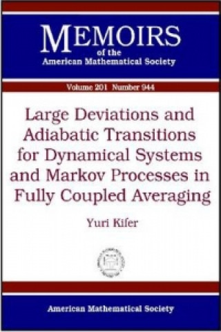 Large Deviations and Adiabatic Transitions for Dynamical Systems and Markov Processes in Fully Coupled Averaging