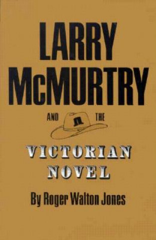 Larry Mcmurtry Victorian Novel
