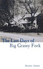 Last Days of Big Grassy Fork