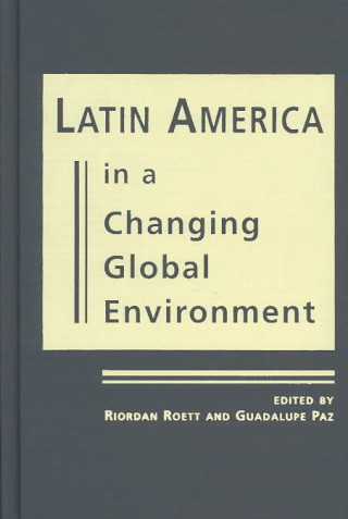 Latin America in a Changing Global Environment