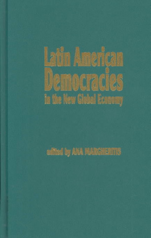 Latin American Democracies in the New Global Economy