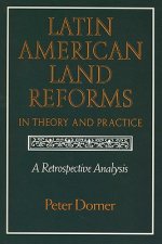 Latin American Land Reforms in Theory and Practice