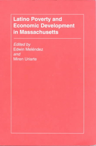 Latino Poverty and Economic Development in Massachusetts