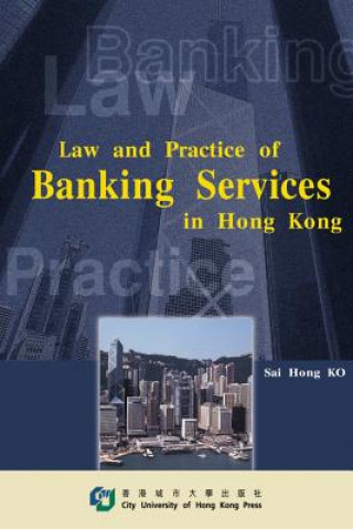 Law and Practice of Banking Services in Hong Kong