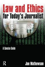 Law and Ethics for Today's Journalist