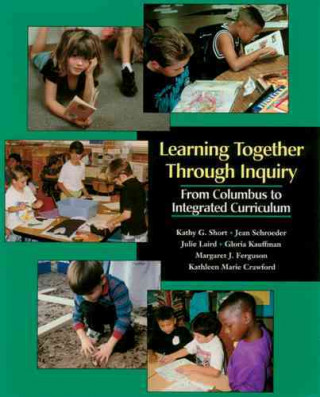 LEARNING TOGETHER THROUGH INQUIRY : FROM