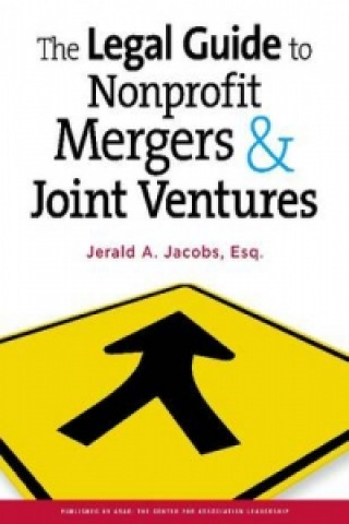 The Legal Guide to Nonprofit Mergers & Joint Ventures