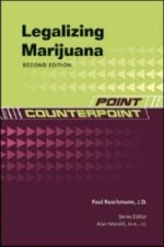 LEGALIZING MARIJUANA, 2ND EDITION