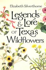 Legends and Lore of Texas Wildflowers