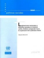 Legislaciones Nacionales y Derechos Sociales en Amrica Latina. Annblisis Comparado Hacia la Superacicn de la Pobreza Infantil