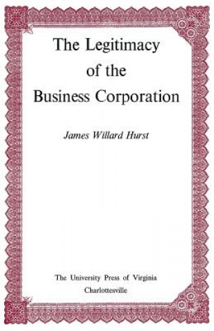 Legitimacy of the Business Corporation in the Law of the United States, 1780-1970