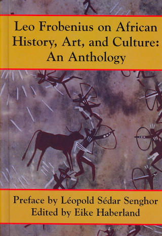 Leo Frobenius on African History, Art, and Culture