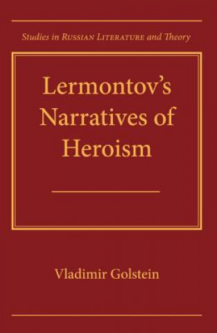 Lermontov's Narratives of Heroism