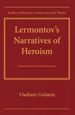 Lermontov's Narratives of Heroism