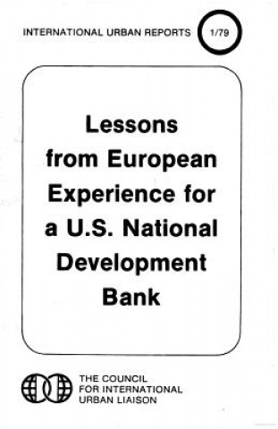 Lessons from European Experience for A U.S. National Development Bank