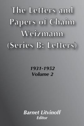 Letters and Papers of Chaim Weizmann