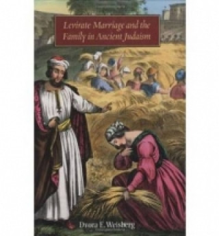 Levirate Marriage and the Family in Ancient Judaism