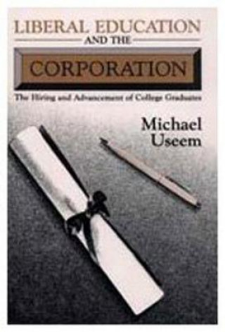 Liberal Education and the Corporation