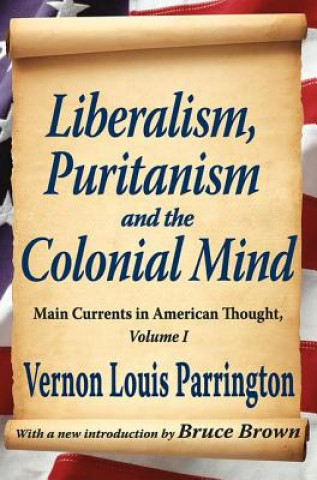 Liberalism, Puritanism and the Colonial Mind