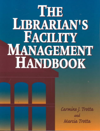 Librarian's Facility Management Handbook