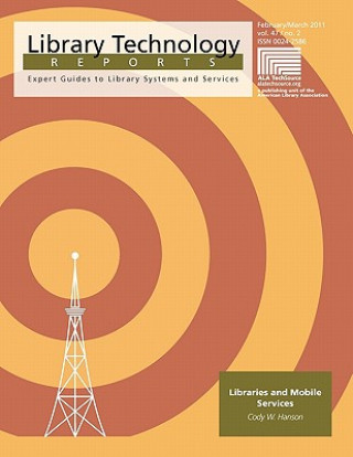 Libraries and Mobile Services (Library Technology Reports) (Library Technology Reports