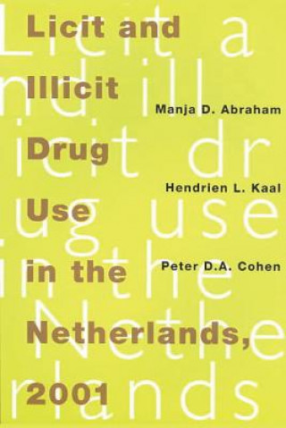 Licit and Illicit Drug Use in The Netherlands