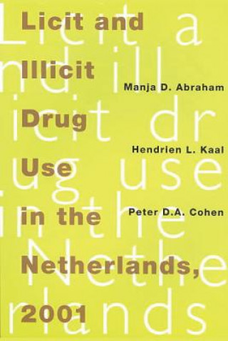 Licit and Illicit Drug Use in the Netherlands, 2001