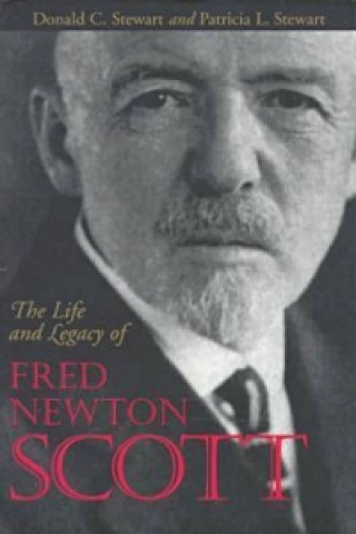 Life and Legacy of Fred Newton Scott