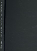 Life and Thought in the Ancient Near East