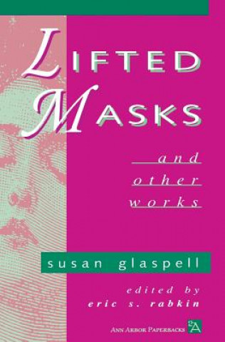 Lifted Masks and Other Works