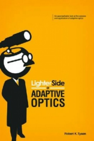 Lighter Side of Adaptive Optics