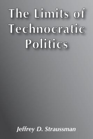 Limits of Technocratic Politics