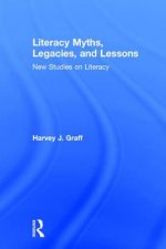 Literacy Myths, Legacies, & Lessons