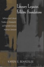 Literary Legacies, Folklore Foundations