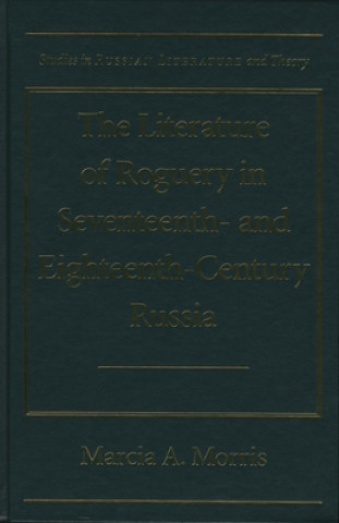 Literature of Roguery in Seventeenth-and Eighteenth-century Russia